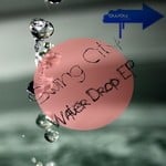 cover: Swing City - Water Drop EP