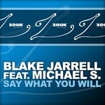 cover: Jarell, Blake|Michael S - Say What You Will