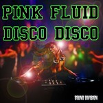 cover: Pink Fluid - Disco Disco