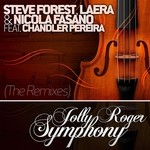 cover: Forest, Steve|Laera|Nicola Fasano|Chandler Pereira - Jolly Roger Symphony (The remixes)