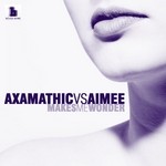 cover: Aimee|Axamathic - Makes Me Wonder