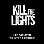 cover: Lee & Slater - Go With The Dryness