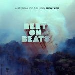 cover: Bert On Beats - Antenna Of Tallinn (remixed)