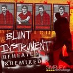 cover: Blunt Instrument - Reheated & Remixed