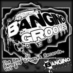 cover: Various - The Best Of Banging Grooves Records Vol 8