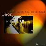 cover: Leon - The Man With The Ball Head