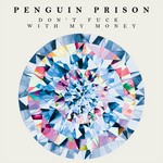 cover: Penguin Prison - Don't Fuck With My Money (remixes)