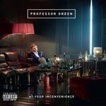 cover: Professor Green - At Your Inconvenience (Explicit)