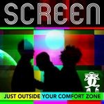 cover: Screen - Just Outside Your Comfort Zone