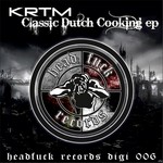 cover: Krtm - Classic Dutch Cooking - EP