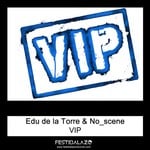 cover: Edu De La Torre & No Scene - VIP