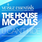 cover: The House Moguls - U Can't Hide