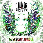 cover: Ital Noiz - Everyday Jungle