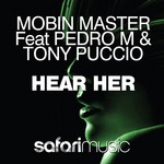 cover: Mobin Master|Pedro M & Tony Puccio - Hear Her