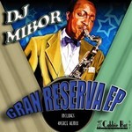 cover: Dj Mibor - Gran Reserva EP