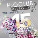 cover: Various - H2o Club History 15 Years (Techno Session)