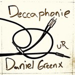 cover: Daniel Greenx - Deccaphonie