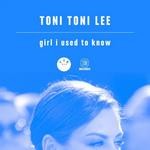 cover: Toni Toni Lee - Girl I Used To Know