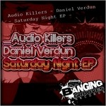 cover: Audio Killers|Daniel Verdun - Saturday Night EP