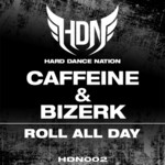 cover: Caffeine & Bizerk - Roll All Day