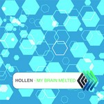 cover: Hollen - My Brain Melted