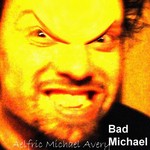 cover: Aelfric Michael Avery - Bad Michael