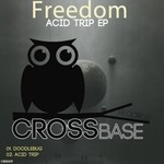 cover: Freedom - Acid Trip EP