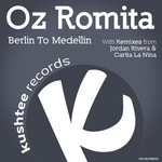 cover: Oz Romita - Berlin To Medellin