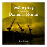 cover: Dominic Martin - Family Affair: Dominic Martin (Part Three)