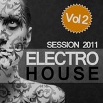 cover: Various - Electro House Session 2011 Vol 2