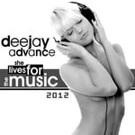 cover: Deejay Advance - She Lives For The Music 2012