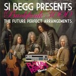 cover: Si Begg - Si Begg Presents Buckfunk 3000: The Future Perfect Arrangements