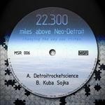 cover: Detroitrocketscience|Kuba Sojka - 22.300 Miles Above Neo Detroit