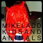 cover: Mike Ladd - Kids & Animals