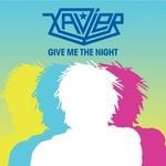 cover: Xavier - Give Me The Night