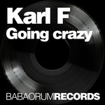 cover: Karl F - Going Crazy