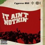 cover: Young De|Cypress Hill - It Ain't Nothin' (Explicit)