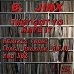 cover: B Jinx - They Got To Have It