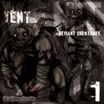 cover: Vent - Deviant Creatures (Pt 1)