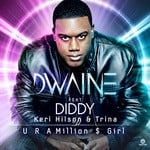 cover: Dwaine|Diddy, Keri Hilson & Trina - U R A Million Dollar Girl