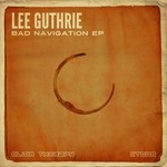 cover: Lee Guthrie - Bad Navigation EP