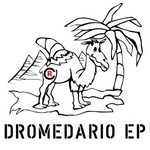 cover: Chris Rockz - Dromedario EP