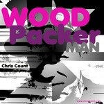 cover: Chris Count - Woodpacker Man