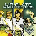 cover: Mr Slate - Makin' Records