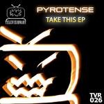 cover: Pyrotense - Take This EP