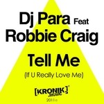 cover: Dj Para|Robbie Craig - Tell Me (If You Really Love Me)