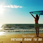 cover: Rider & Knight - Nothing More To Do