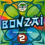 cover: Dj Luca Antolini|Various - Bonzai Italy: Volume 2 (compiled by DJ Luca Antolini) (Full Length Edition)