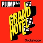 cover: Plump Djs - Gobbstopper