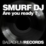 cover: Smurf DJ - Are You Ready